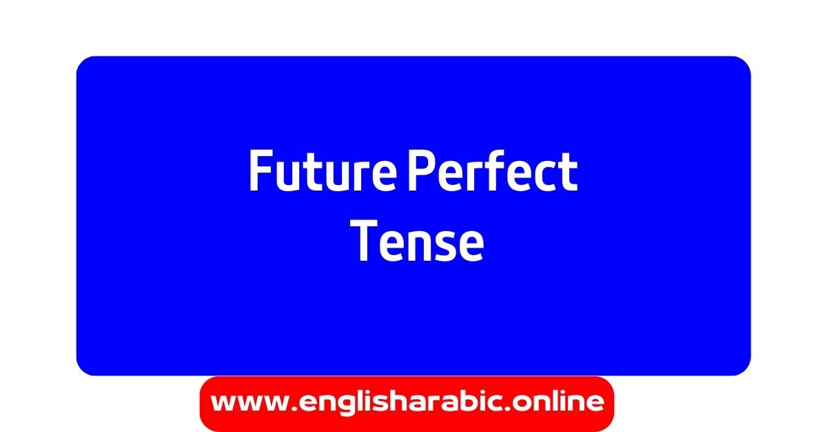 Future Perfect Tense