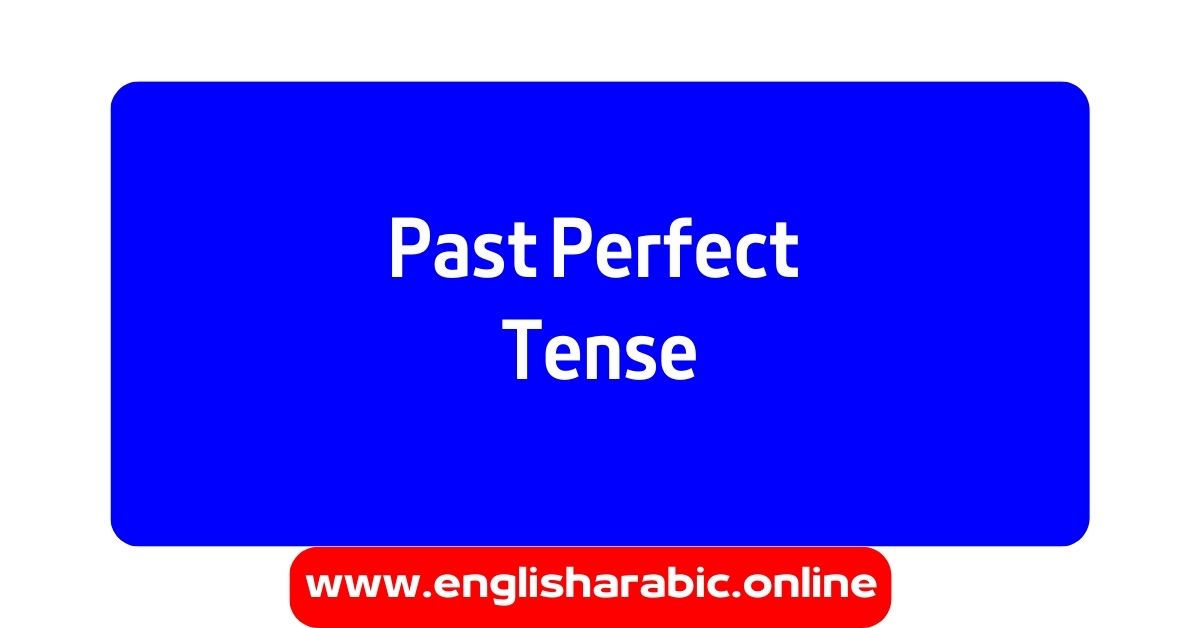 Past Perfect Tense