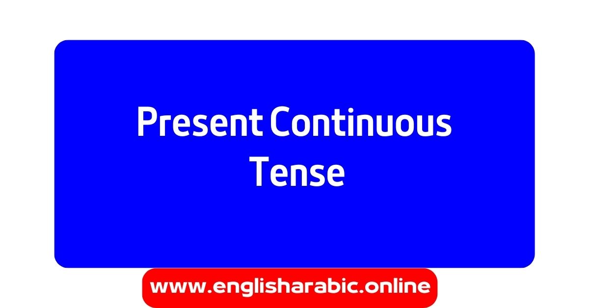Present Continuous Tense